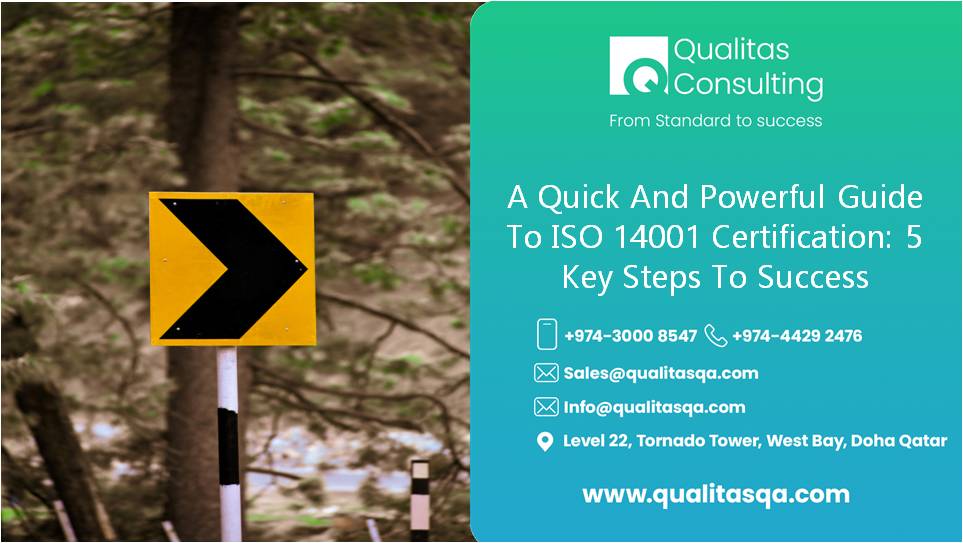 A Quick And Powerful Guide To ISO 14001 Certification: 5 Key Steps To Environmental Success | Qualitas Consulting
