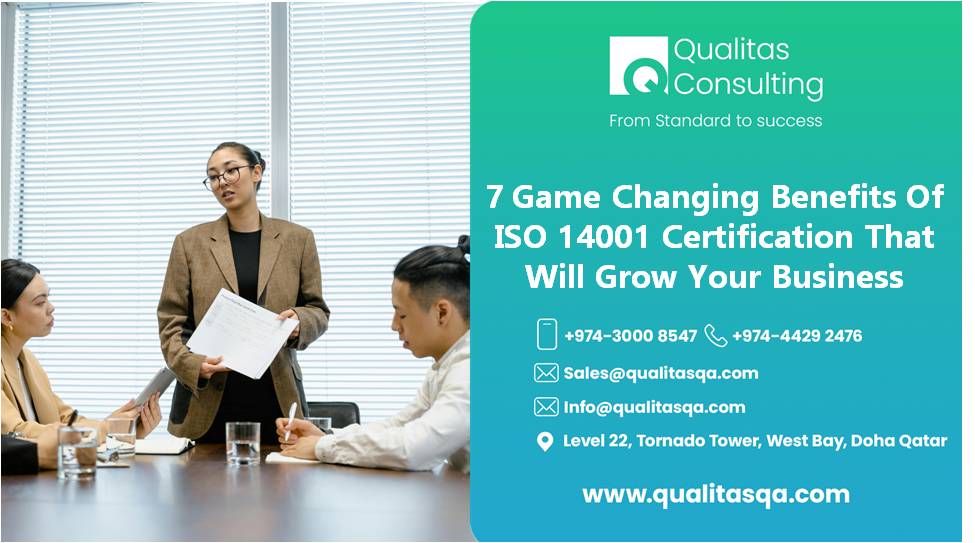 7 Game Changing Benefits Of ISO 14001 Certification That Will Grow Your Business To Success | Qualitas Consulting