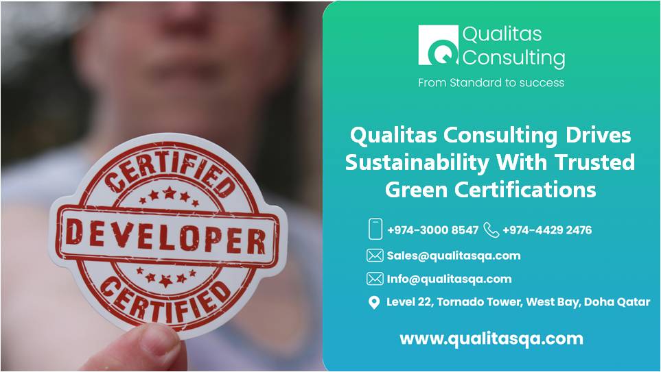 7 Powerful Ways Qualitas Consulting Drives Sustainability With Trusted Green Certifications | Qualitas Consulting