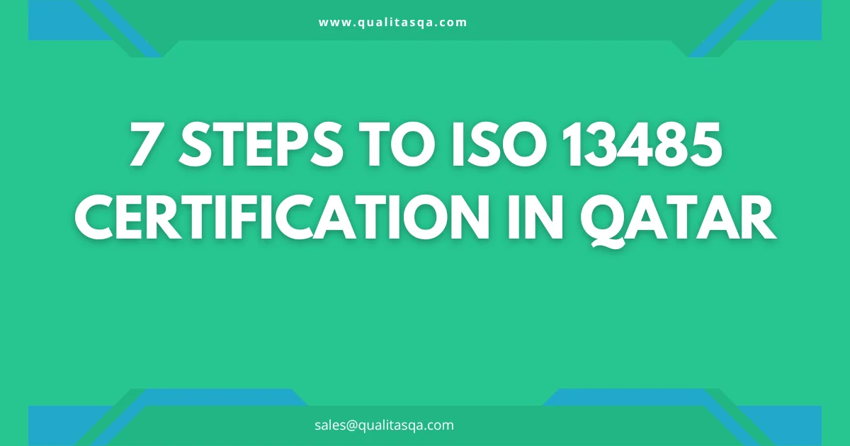 7 Steps to ISO 13485 Certification in Qatar