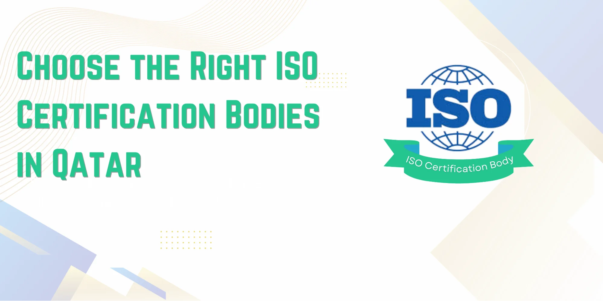 Choose the Right ISO Certification Bodies in Qatar Today
